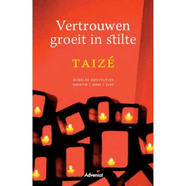 Vertrouwen groeit in stilte – Bijbelse meditaties Taizé