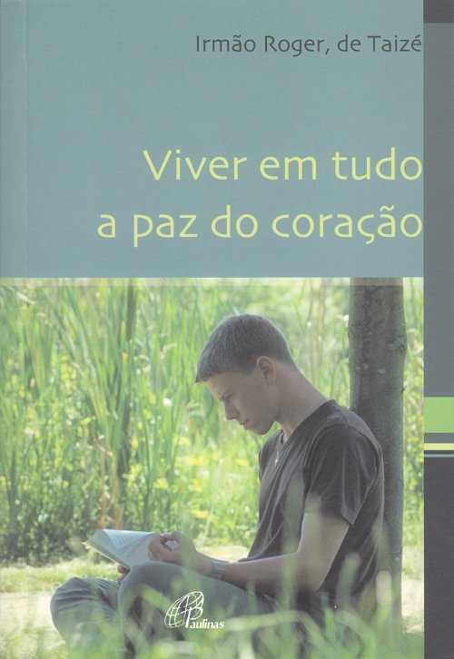 Viver em tudo a paz do coração